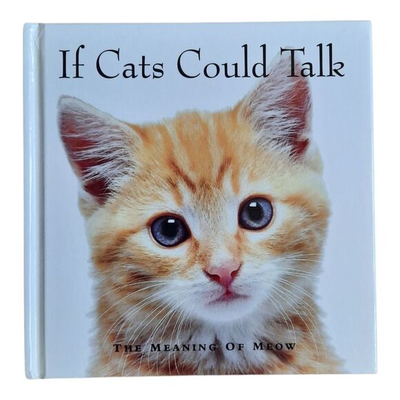 If Cats Could Talk: The Meaning of Mrow Book - Picture 1 of 4